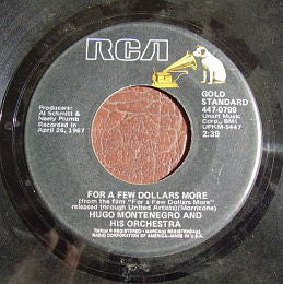 Hugo Montenegro, His Orchestra And Chorus : The Good, The Bad And The Ugly / For A Few Dollars More (7", Single, Mono, RE)