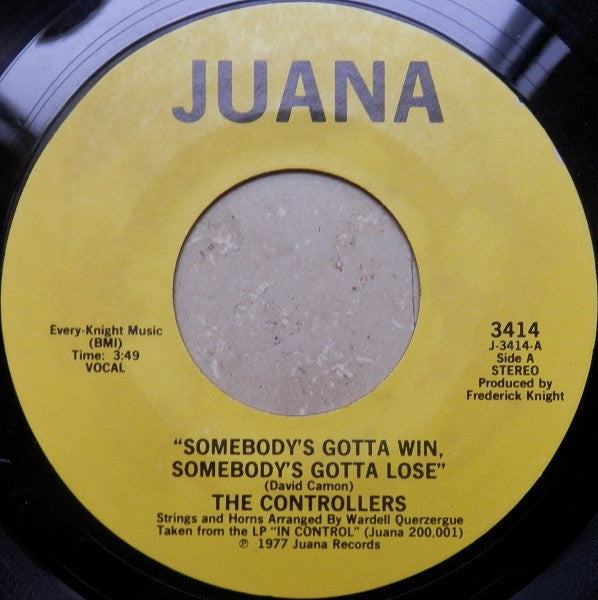 The Controllers (2) : Somebody's Gotta Win, Somebody's Gotta Lose (7", Single, PRC)