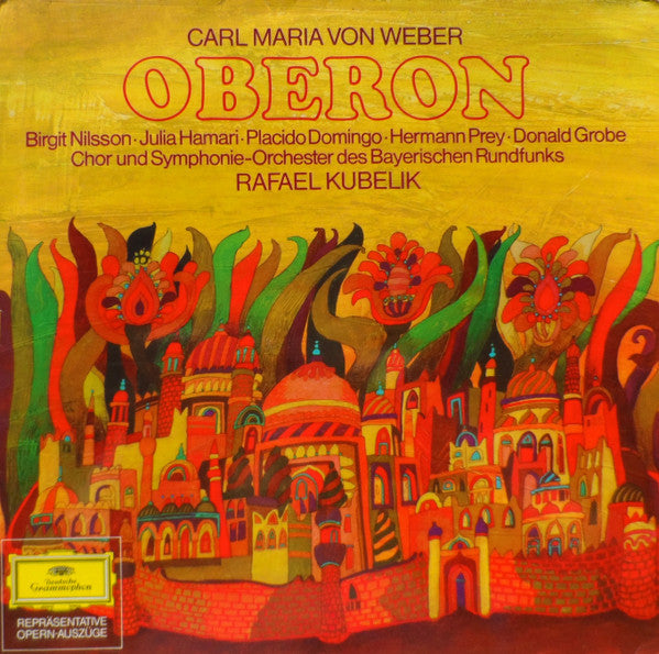 Carl Maria von Weber, Rafael Kubelik, Birgit Nilsson, Julia Hamari, Placido Domingo, Hermann Prey, Donald Grobe : Oberon (Auszüge) (LP, Album)