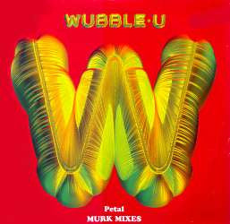 Wubble-U : Petal (Murk Mixes) (2x12", Promo)