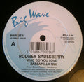 Rodney Saulsberry : Who Do You Love (12", Single)