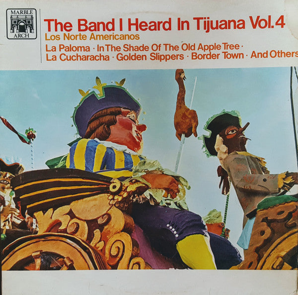 Los Norte Americanos : The Band I Heard In Tijuana Vol. 4 (LP, Mono)