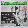 The Commentators : N-N-Nineteen Not Out (12")