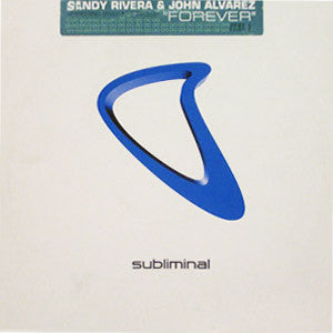 Sandy Rivera & John Alvarez* Featuring Shawnee Taylor : Forever (Part 1) (12")