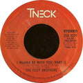 The Isley Brothers : I Wanna Be With You (7", Styrene, Ter)