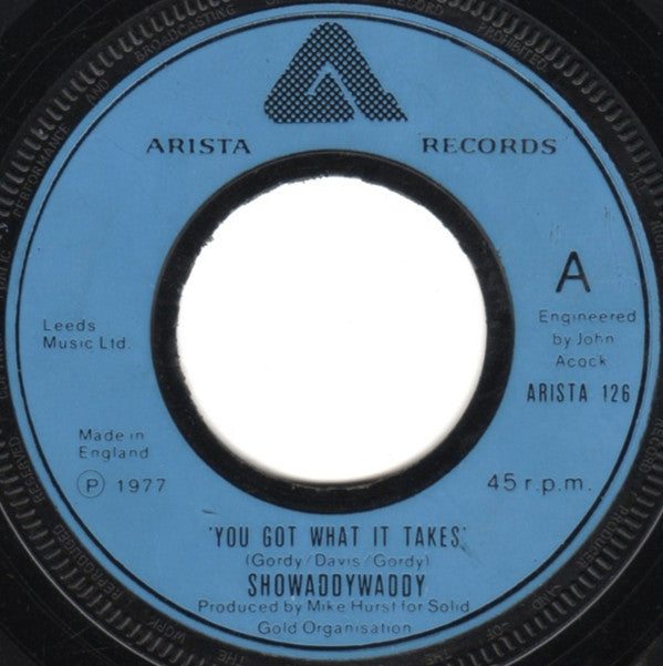 Showaddywaddy : You Got What It Takes (7", Single, Lar)