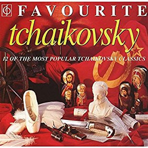 Pyotr Ilyich Tchaikovsky : Favourite Tchaikovsky (CD, Album)