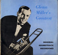 Glenn Miller And His Orchestra : Glenn Miller's Greatest - Original Soundtrack Recordings (LP, Comp, Mono, Club, RE)