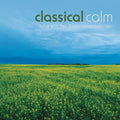 Unknown Artist : Classical Calm (Relax With The Classic Composers - Two) (CD, Comp)