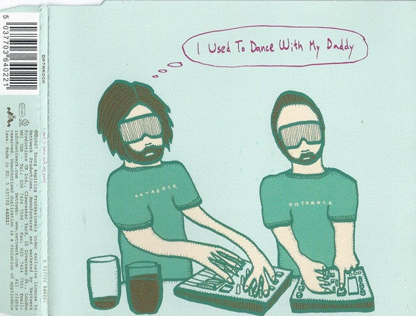 Datarock : I Used To Dance With My Daddy (CD, Single)