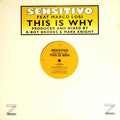 Sensitivo Feat. Marco Losi : This Is Why (12")
