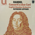 Georg Friedrich Händel, English Chamber Orchestra, Raymond Leppard : Concerti A Due Cori (LP, Album, RE)