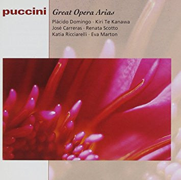 Giacomo Puccini, Placido Domingo, Kiri Te Kanawa, José Carreras, Renata Scotto, Katia Ricciarelli, Éva Marton : Great Opera Arias (CD, Comp)