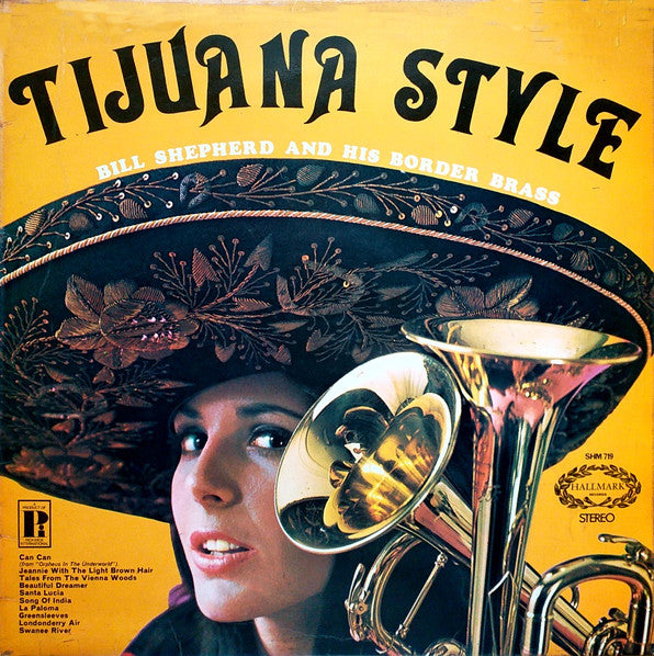 Bill Shepherd And His Border Brass : Tijuana Style (LP)