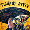 Bill Shepherd And His Border Brass : Tijuana Style (LP)