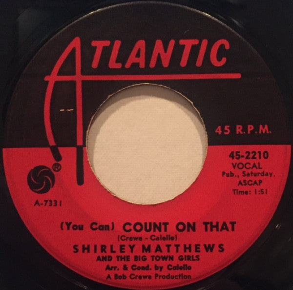 Shirley Matthews And The Big Town Girls : (You Can) Count On That / Big-Town Boy (7")
