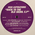 High Aspirations (2) : Back To The Old Skool E.P (12", EP, Promo, Unofficial)