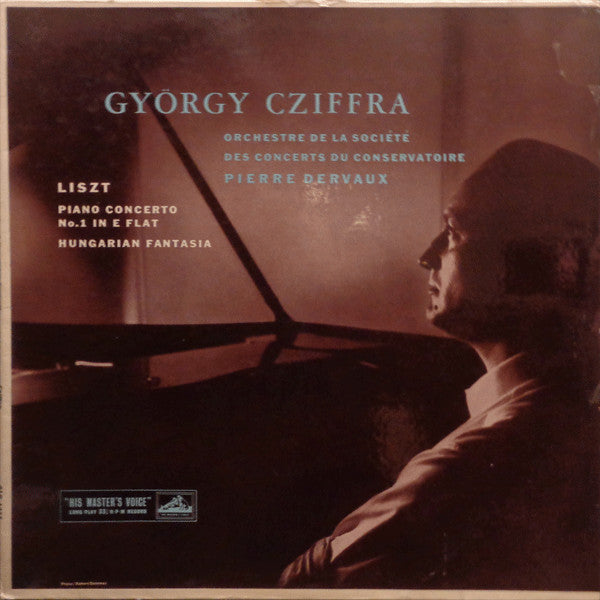 Franz Liszt - Gyorgy Cziffra, Pierre Dervaux (2), Orchestre De La Société Des Concerts Du Conservatoire : Piano Concerto No.1 In E Flat / Hungarian Fantasia (LP, Mono)
