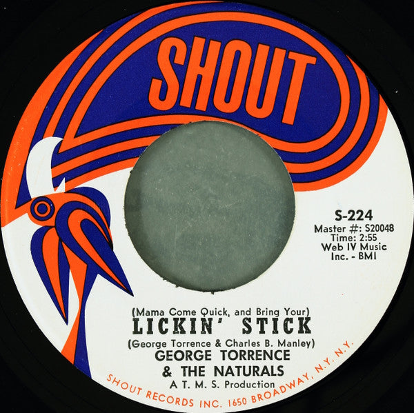 George Torrence & The Naturals (29) : (Mama Come Quick, And Bring Your) Lickin' Stick (7", Spe)