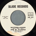 Jive M. Fluffer : Waterbladder (7", Mono, Promo, Styrene)