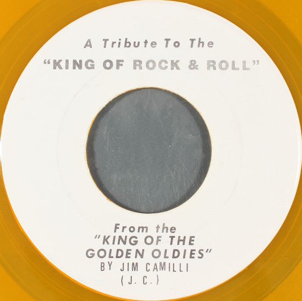 Jim Camilli : A Tribute To The "King Of Rock & Roll" From The "King Of The Golden Oldies" (7", Yel)
