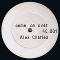 Alex Charles : Come On Over (12", W/Lbl)