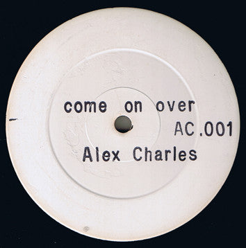 Alex Charles : Come On Over (12", W/Lbl)