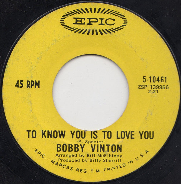 Bobby Vinton : To Know You Is To Love You / The Beat Of My Heart (7", Single, Styrene, Ter)