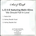 L.O.V.E. Featuring Malin Elino : We Should Fall In Love  (CDr, Single, Promo)