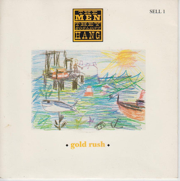 The Men They Couldn't Hang : Gold Rush (7", Single)