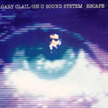 Gary Clail & On-U Sound System : Escape (12", Single)