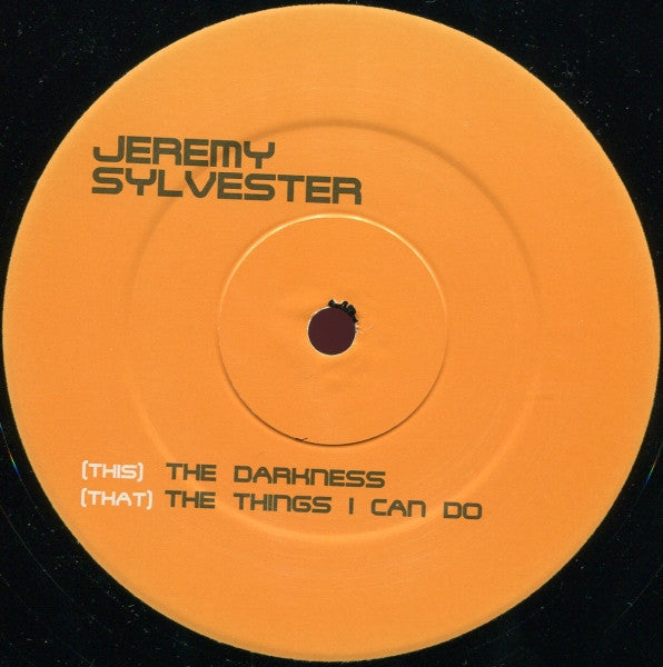 Jeremy Sylvester : The Darkness / The Things I Can Do (12")