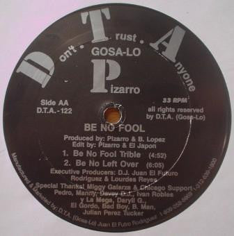 Pizarro : Be No Fool / Babe Ya (12")