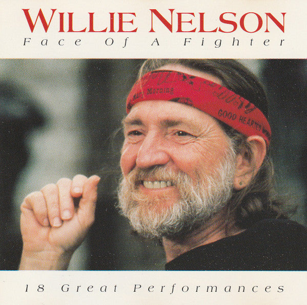 Willie Nelson : Face Of A Fighter (18 Great Performances) (CD, Comp)