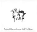 Robbie Williams : Angels + Walk This Sleigh (CD, Single, Promo)