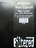 Kluster ,feat Ron Carroll : My Love (12")