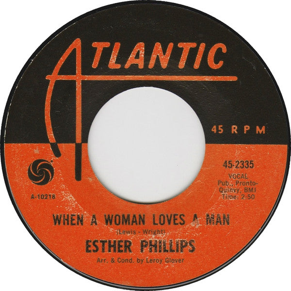 Esther Phillips : When A Woman Loves A Man / Ups And Downs (7", Single, Styrene)