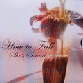 How To Fall : She's Sound (CD, Promo)