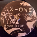 X-ONE : Show Time (12", TP, W/Lbl)