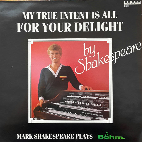 Mark Shakespeare : My True Intent Is All For Your Delight (LP)