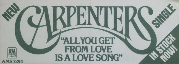 Carpenters : All You Get From Love Is A Love Song (7", Single)