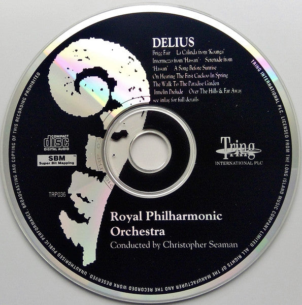 Delius* - Royal Philharmonic Orchestra, Christopher Seaman : Brigg Fair / La Calinda From 'Koanga' / Intermezzo And Serenade From 'Hassan' / A Song Before Sunrise / On Hearing The First Cuckoo In Spring / The Walk To The Paradise Garden / Irmelin Prelude / Over The Hills And Far Away (CD, Comp)