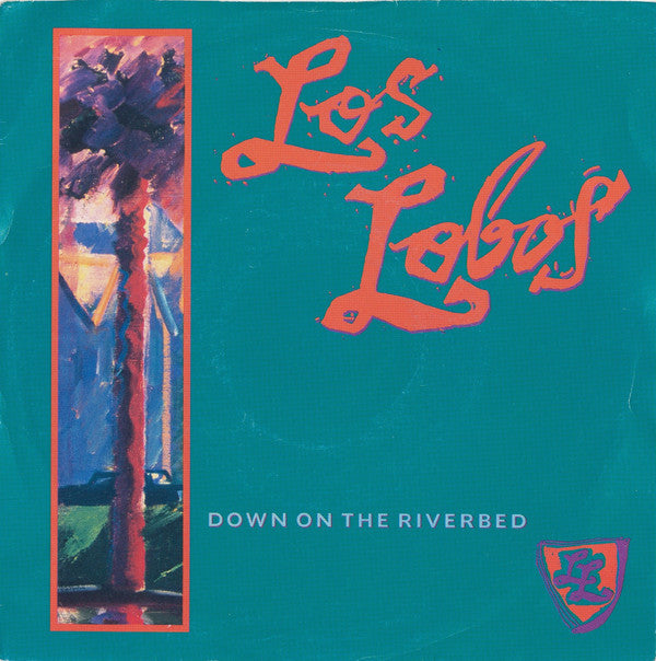 Los Lobos : Down On The Riverbed (7", Single, sol)