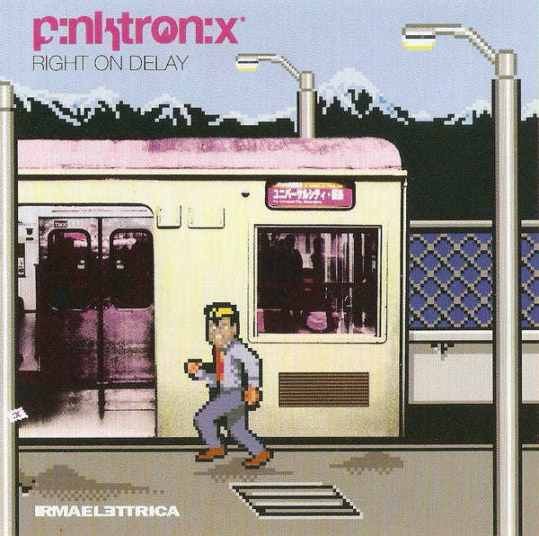 Pinktronix : Right On Delay (CD, Album)
