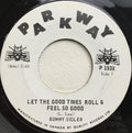 Bunny Sigler : Let The Good Times Roll And Feel So Good  (7")