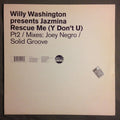 Willy Washington Presents Jazmina : Rescue Me (Y Don't U) (Part 2) (12")