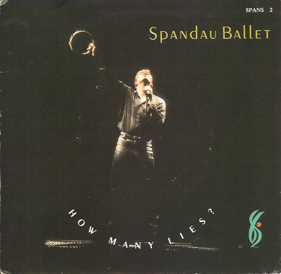 Spandau Ballet : How Many Lies ? (7", Single)