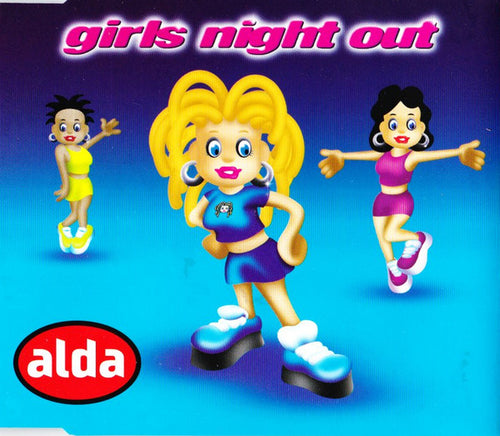 Alda : Girls Night Out (CD, Single, Enh)