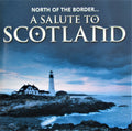Unknown Artist : North Of The Border... A Salute To Scotland (CD, Album)