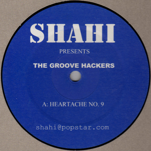 Shahi Presents The Groove Hackers : Heartache No. 9 / Love Come Down (12")